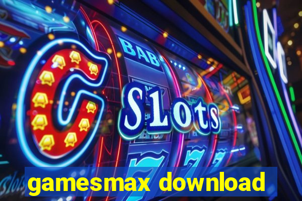 gamesmax download